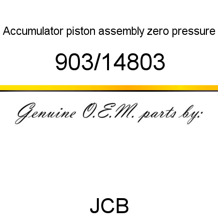 Accumulator, piston assembly, zero pressure 903/14803