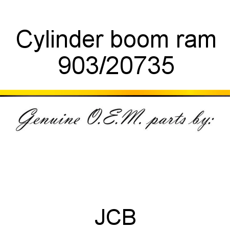 Cylinder, boom ram 903/20735