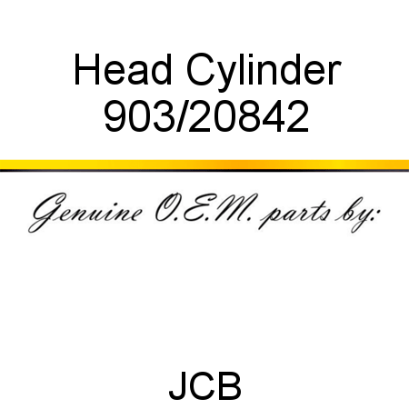 Head, Cylinder 903/20842