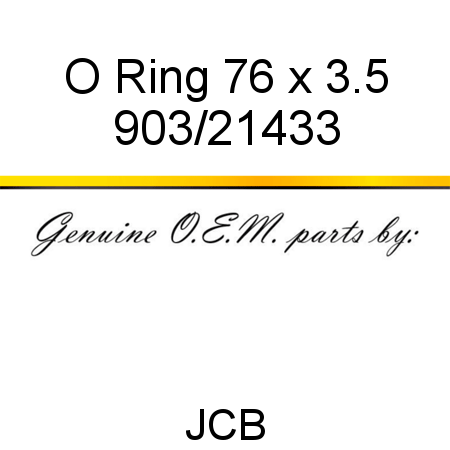 O Ring, 76 x 3.5 903/21433