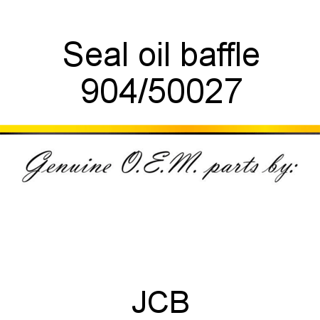 Seal, oil baffle 904/50027