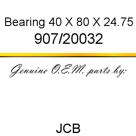 Bearing, 40 X 80 X 24.75 907/20032