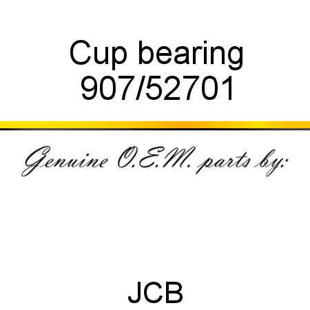 Cup, bearing 907/52701