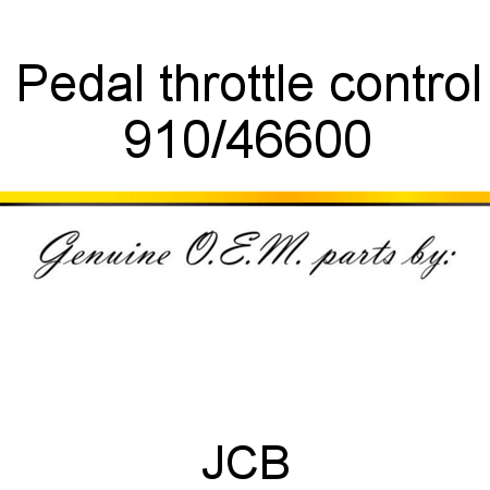 Pedal, throttle control 910/46600