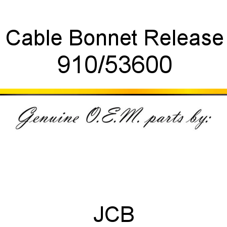 Cable, Bonnet Release 910/53600
