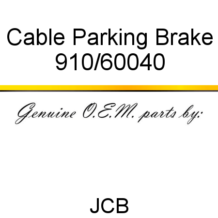 Cable, Parking Brake 910/60040