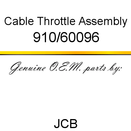Cable, Throttle Assembly 910/60096