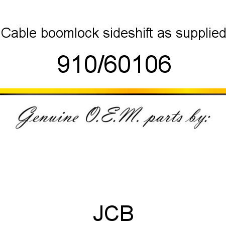 Cable, boomlock, sideshift, as supplied 910/60106
