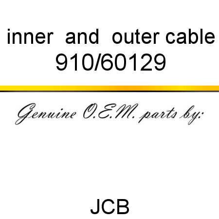 inner & outer cable 910/60129