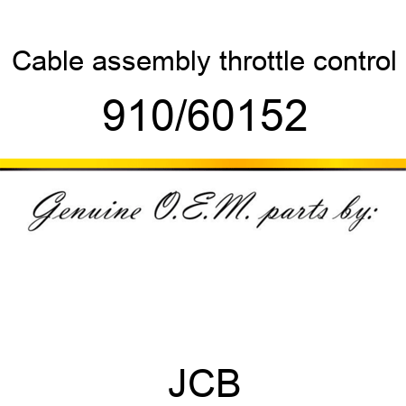 Cable, assembly, throttle control 910/60152
