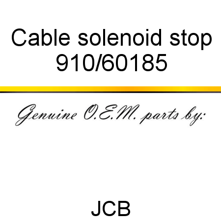 Cable, solenoid stop 910/60185