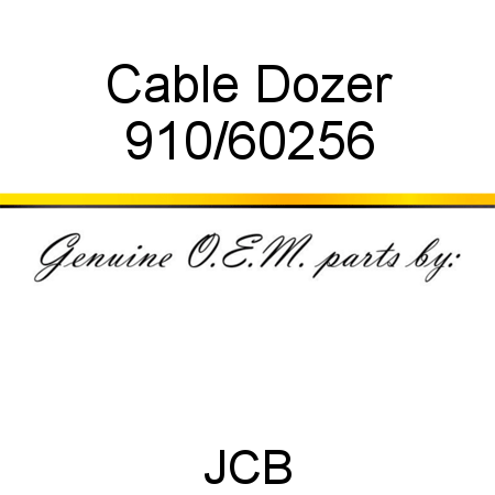 Cable, Dozer 910/60256