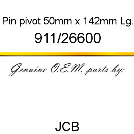 Pin, pivot, 50mm x 142mm Lg. 911/26600