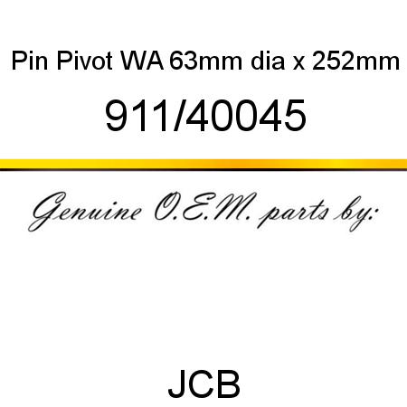Pin, Pivot WA, 63mm dia x 252mm 911/40045