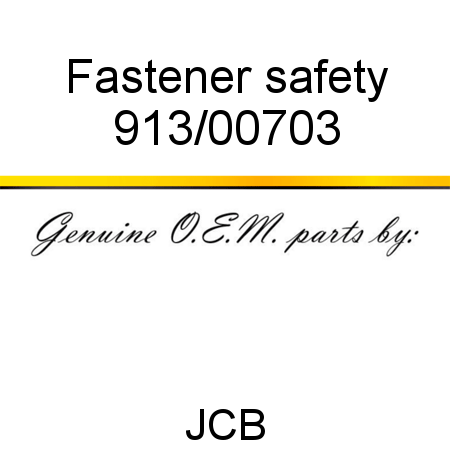 Fastener, safety 913/00703