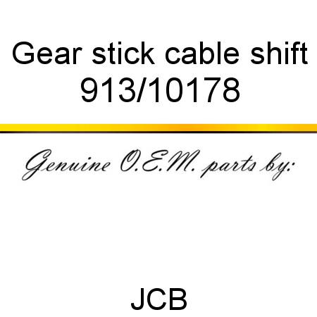 Gear, stick, cable shift 913/10178