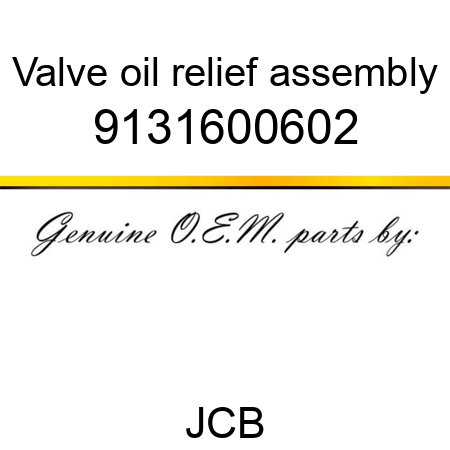 Valve, oil relief assembly 9131600602