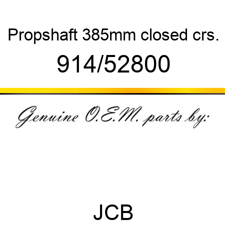 Propshaft, 385mm closed crs. 914/52800