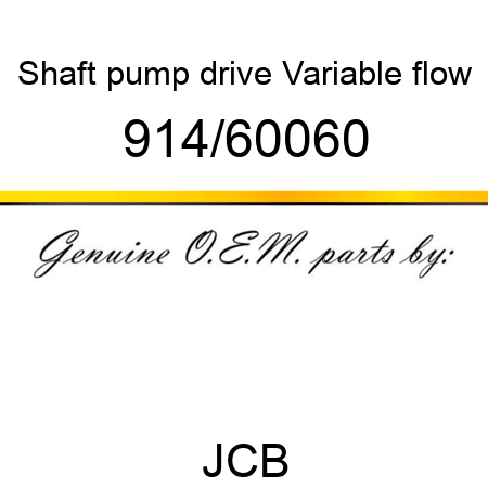 Shaft, pump drive, Variable flow 914/60060