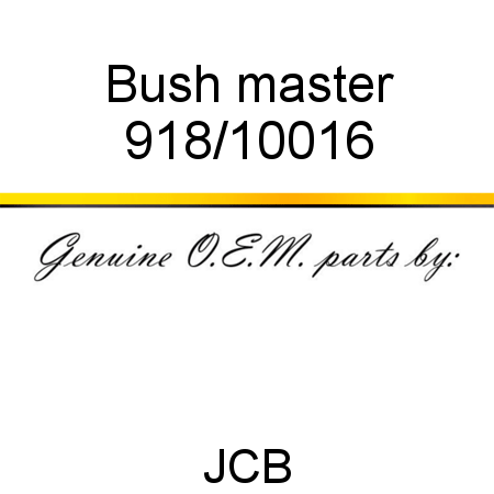 Bush, master 918/10016