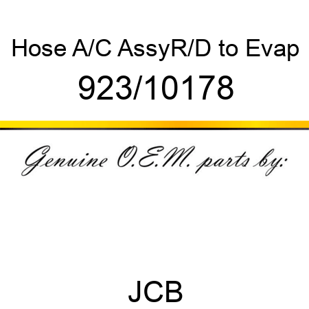 Hose, A/C Assy,R/D to Evap 923/10178