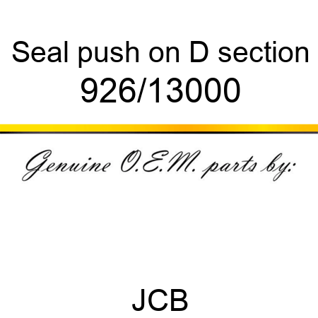 Seal, push on, D section 926/13000