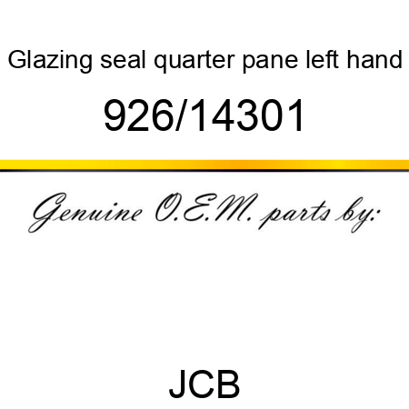 Glazing seal, quarter pane, left hand 926/14301