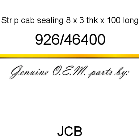 Strip, cab sealing, 8 x 3 thk x 100 long 926/46400