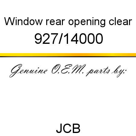 Window, rear opening, clear 927/14000