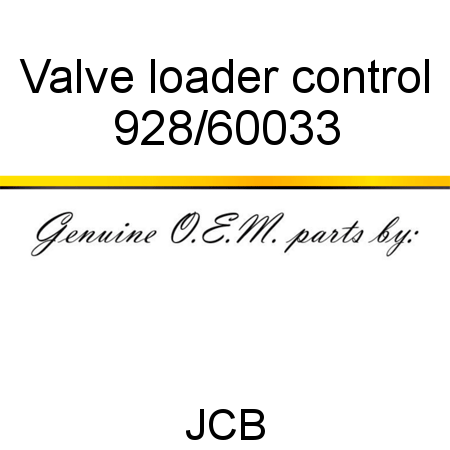 Valve, loader control 928/60033
