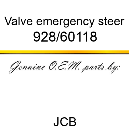 Valve, emergency steer 928/60118