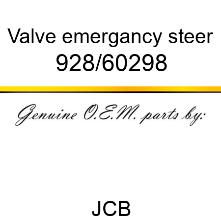 Valve, emergancy steer 928/60298