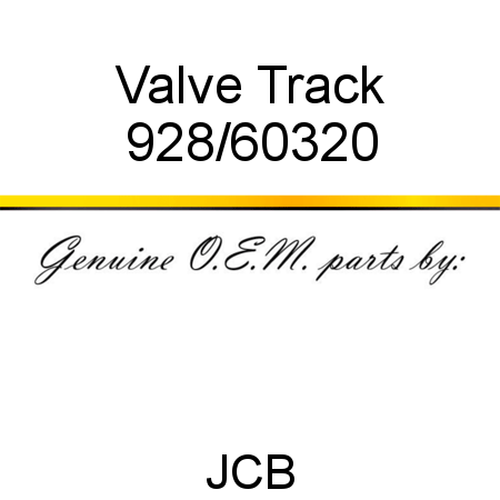 Valve, Track 928/60320