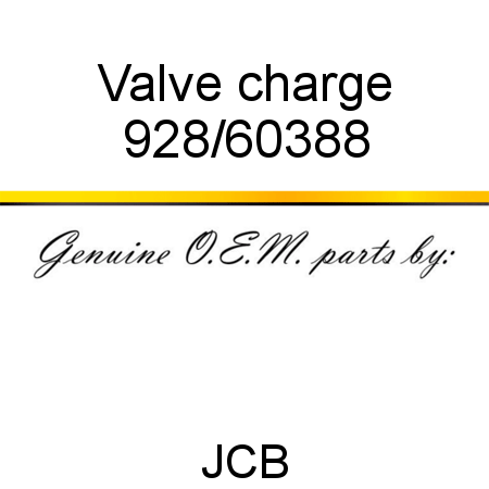 Valve, charge 928/60388
