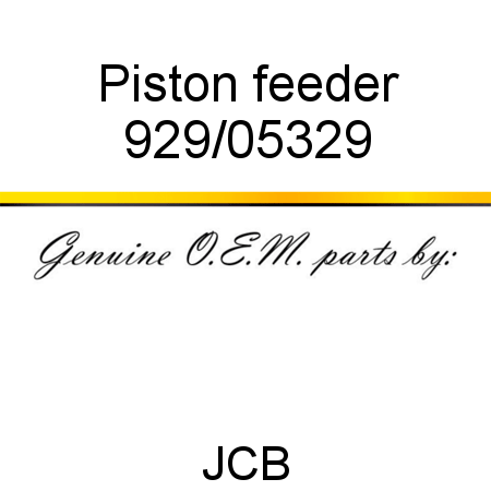 Piston, feeder 929/05329