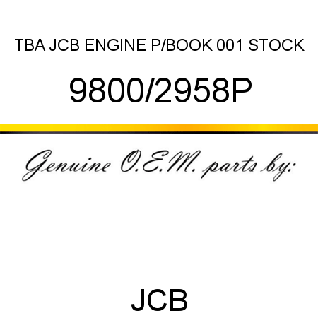 TBA, JCB ENGINE P/BOOK, 001 STOCK 9800/2958P