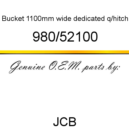 Bucket, 1100mm wide, dedicated q/hitch 980/52100