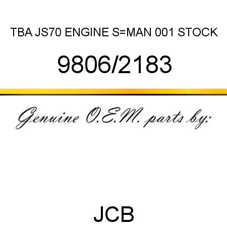 TBA, JS70 ENGINE S_MAN, 001 STOCK 9806/2183