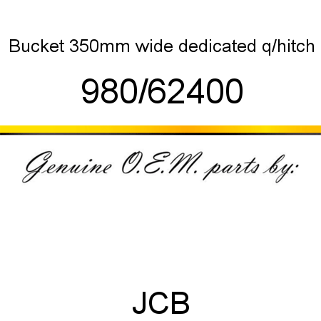 Bucket, 350mm wide, dedicated q/hitch 980/62400