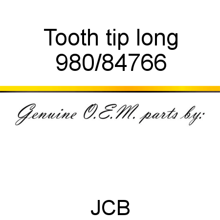 Tooth, tip, long 980/84766