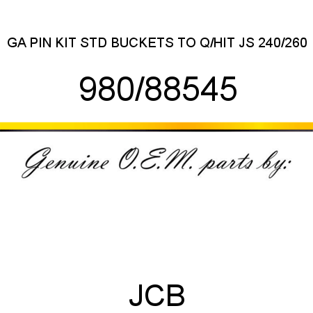 GA PIN KIT, STD BUCKETS TO Q/HIT, JS 240/260 980/88545