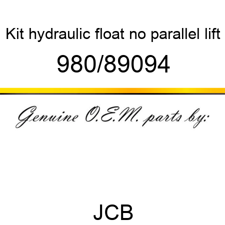 Kit, hydraulic float, no parallel lift 980/89094