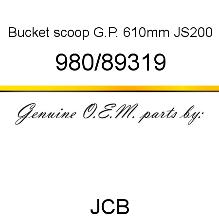 Bucket, scoop, G.P. 610mm, JS200 980/89319