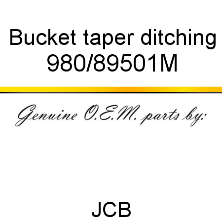 Bucket, taper ditching 980/89501M