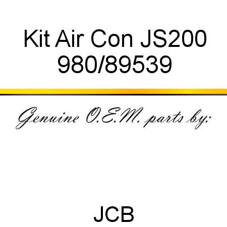 Kit, Air Con, JS200 980/89539