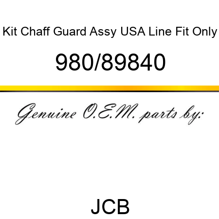 Kit, Chaff Guard Assy, USA Line Fit Only 980/89840