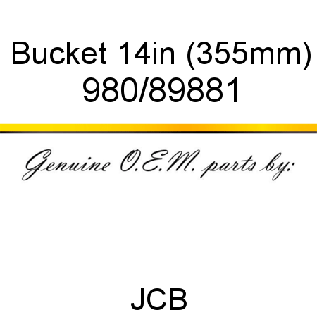 Bucket, 14in (355mm) 980/89881