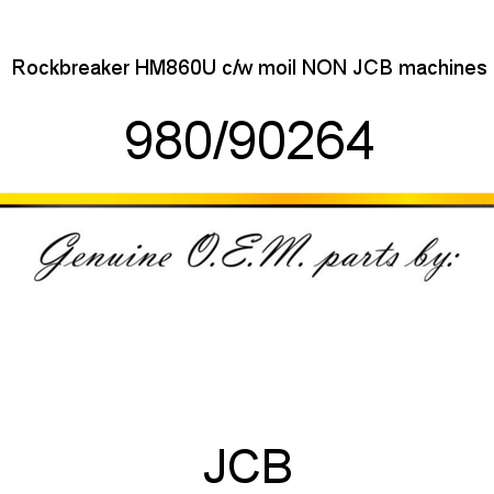 Rockbreaker, HM860U c/w moil, NON JCB machines 980/90264