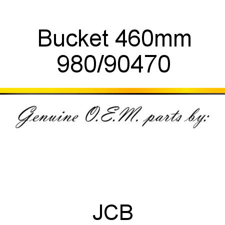 Bucket, 460mm 980/90470