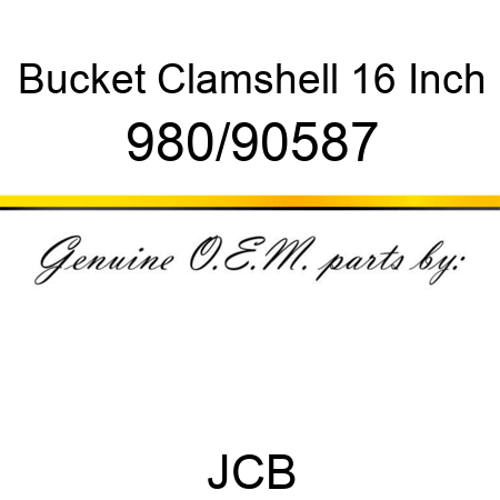 Bucket, Clamshell 16 Inch 980/90587
